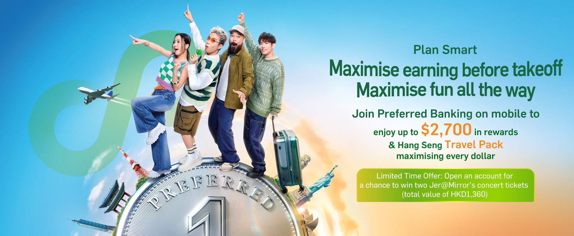 Join Preferred Banking on mobile to enjoy up to $2,700 in rewards & Hang Seng Travel Pack, maximising every dollar!