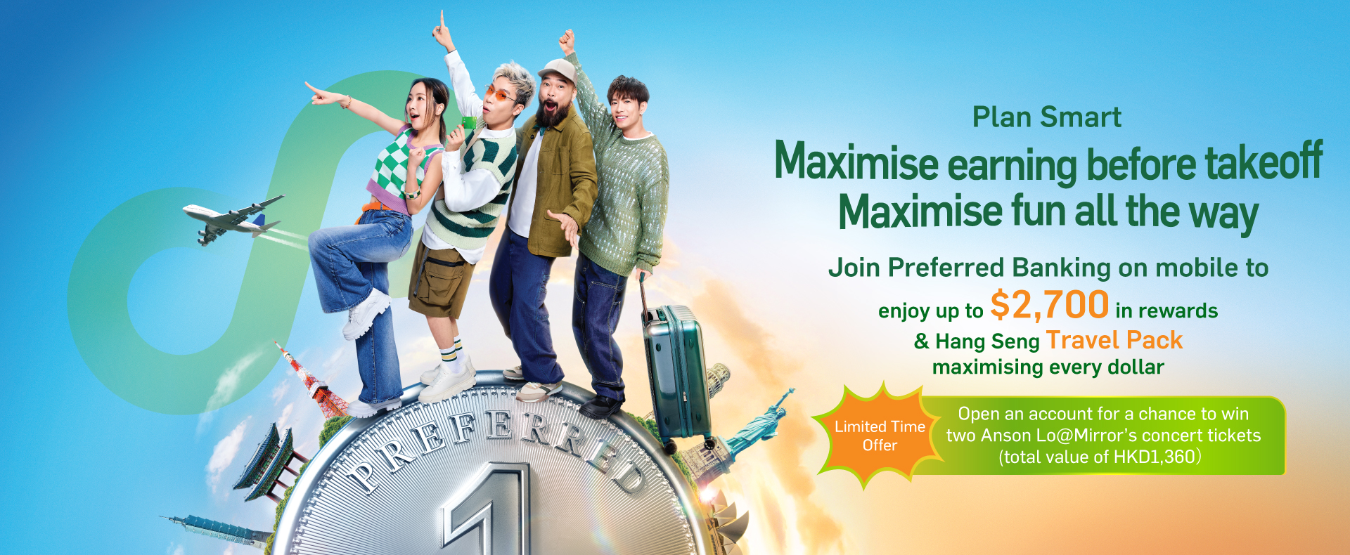 Join Preferred Banking on mobile to enjoy up to $2,700 in rewards & Hang Seng Travel Pack, maximising every dollar!