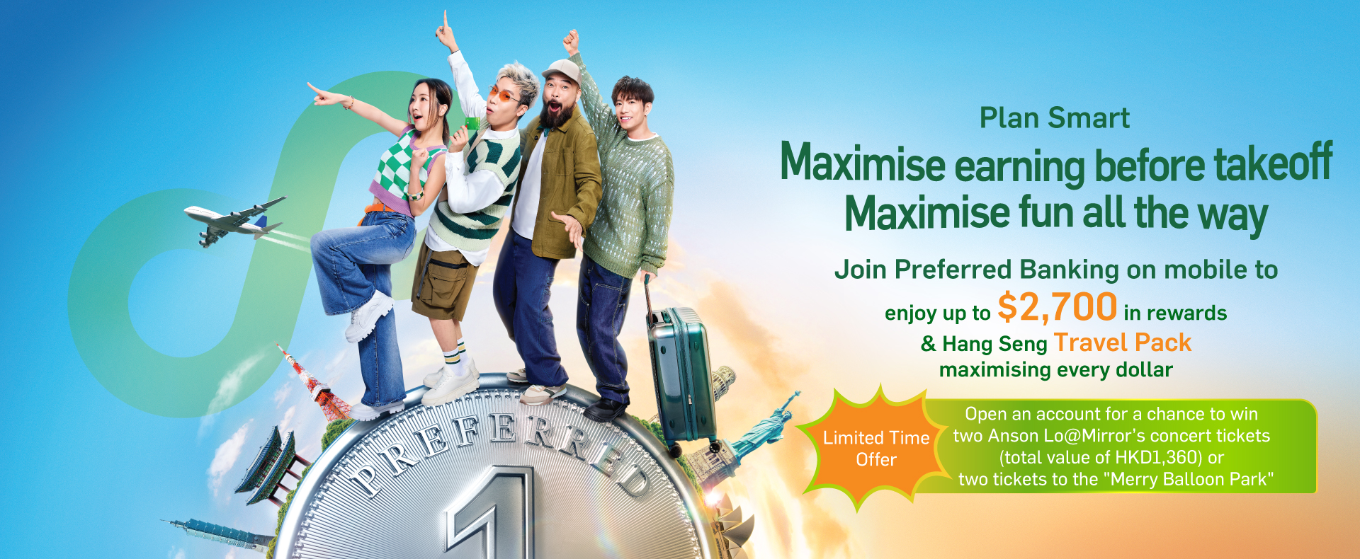 Join Preferred Banking on mobile to enjoy up to $2,700 in rewards & Hang Seng Travel Pack, maximising every dollar!