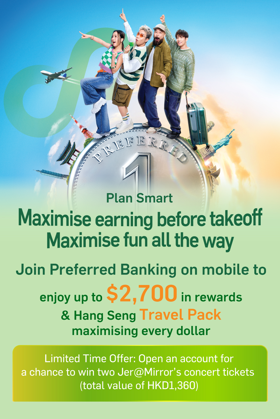 Join Preferred Banking on mobile to enjoy up to $2,700 in rewards & Hang Seng Travel Pack, maximising every dollar!