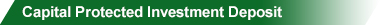 Capital Protected Investment Deposit