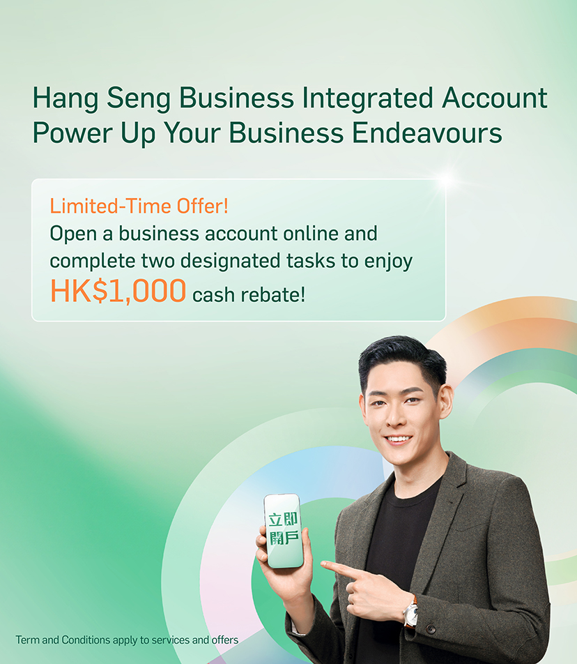 Hang Seng Business Integrated Account. Open an account to get lucky draw chance to win HKTVMall E-Gift Voucher worth up to HK$8,800!