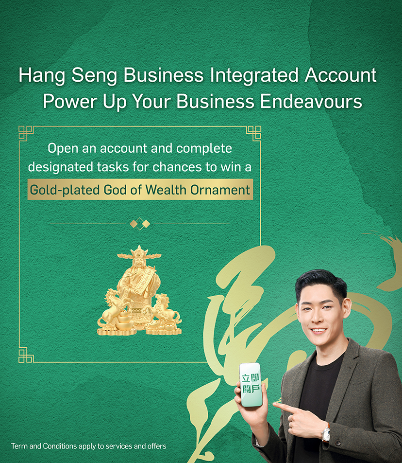 Hang Seng Business Integrated Account. Open an account to get lucky draw chance to win HKTVMall E-Gift Voucher worth up to HK$8,800!