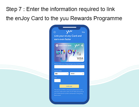 Enter the information required to link the enJoy Card to the yuu Rewards Programme