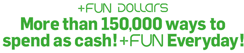 +FUN DOLLARS 點止15萬種方法當錢使!